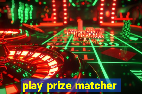 play prize matcher